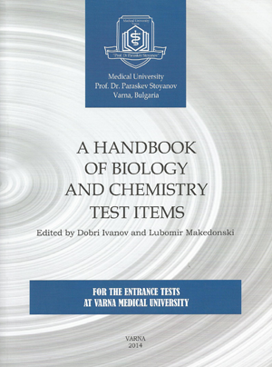 A Handbook of Biology and Chemistry Test Items for the Entrance Tests at Varna Medical University - 2014